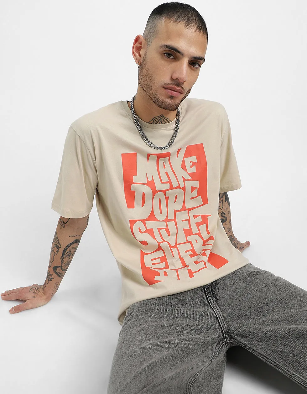 Dope Stuff Beige Oversized Front Graphic Printed Tshirt