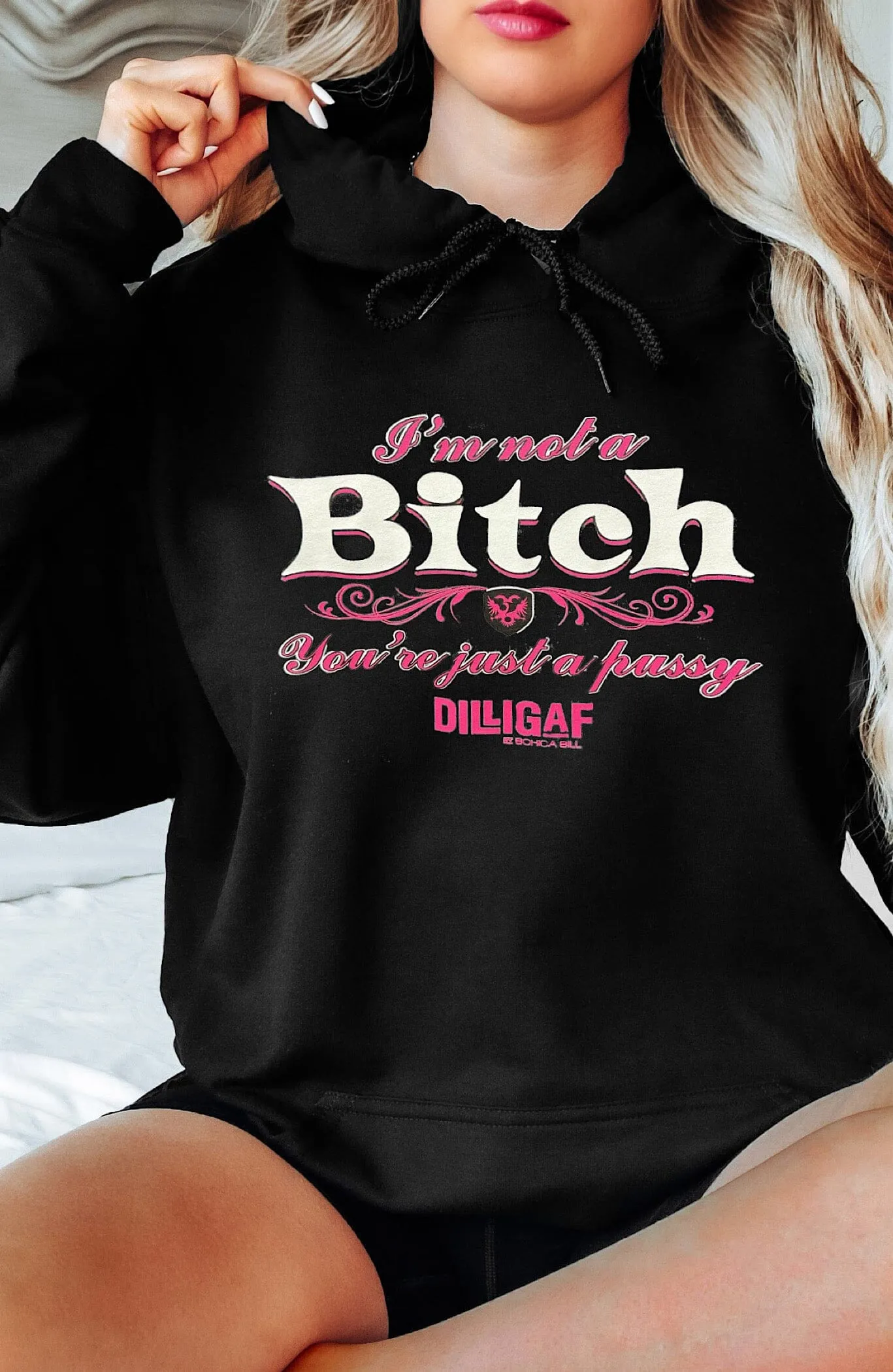 I'm Not a Bitch...Pullover Hoody