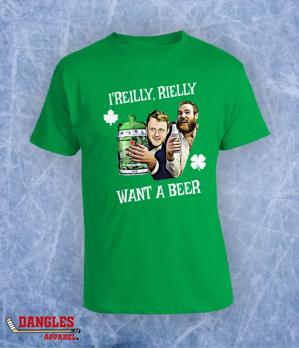 I'Reilly Rielly Want A Beer Hockey T-Shirt FA152